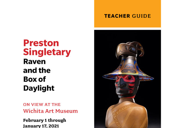 Cover image with the words Teacher Guide - Preston Singletary: Raven and the Box of Daylight on view at the Wichita Art Museum February 1, 2020, through January 17, 2021 and an image of a colorful blown glass human head and face with a raven image on the top of the figure's head
