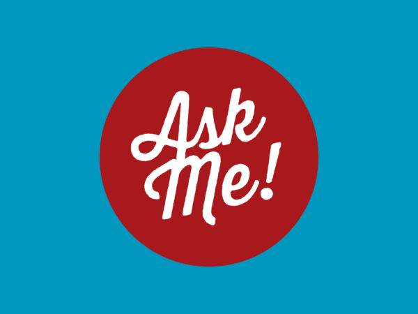 Red Circle with white text: Ask Me! in a cursive font on a turquoise background