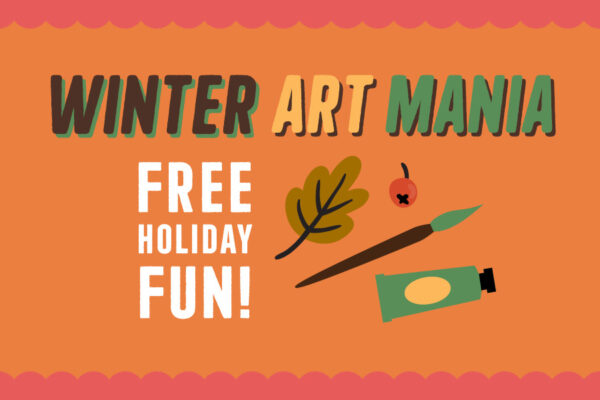 Orange rectangle with darker orange scalloped border at bottom and top, text in black, yellow and green in all caps Winter Art Mania across the top. Text Free Holiday Fun in white on the left with image of a brown leaf, artist paintbrush with brown handle and green brush, and tube of paint in green with oval yellow label