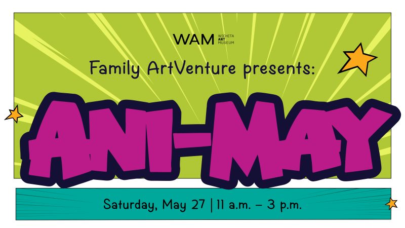 Graphic design with the words Family ArtVenture presents Ani-May