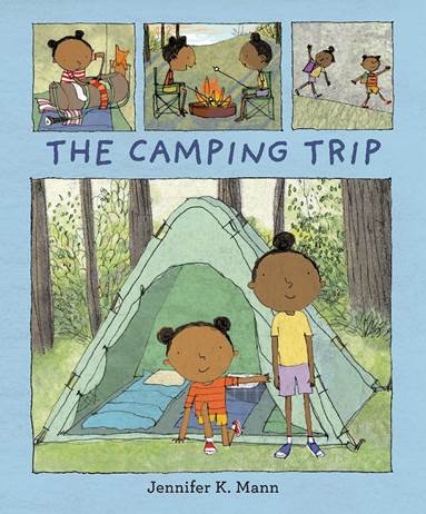 Book cover of The Camping Trip with four images of two black girls with a sleeping bag, at a campfire, hiking and in front of a tent