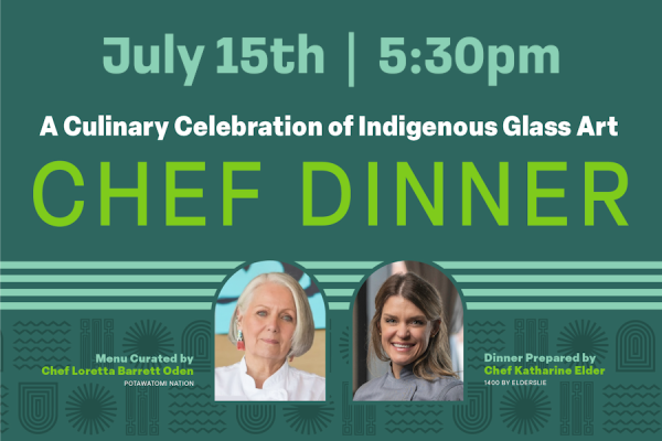 Graphic promoting the Culinary Celebration of Indigenous Glass Art Chef Dinner on June 15 at 5:30pm