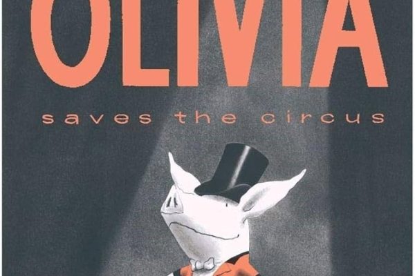 Text reads Olivia Saves the Circus. Image of white pig dressed as circus ringleader with black hat and orange jacket.