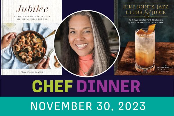 Photo of author Toni Tipton-Martin and her cookbooks Jubilee and Juke Joints. Text reads CHEF DINNER November 30, 2023