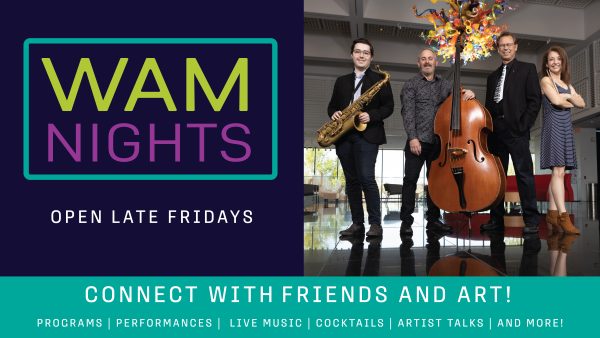Photo of band Jazz Play standing under a glass sculpture in the Great Hall at Wichita Art Museum. From left to right: man holding saxophone; man standing with bass; another man standing; woman standing. Text Reads: WAM Nights Open Late Fridays Connect with Friends and Art