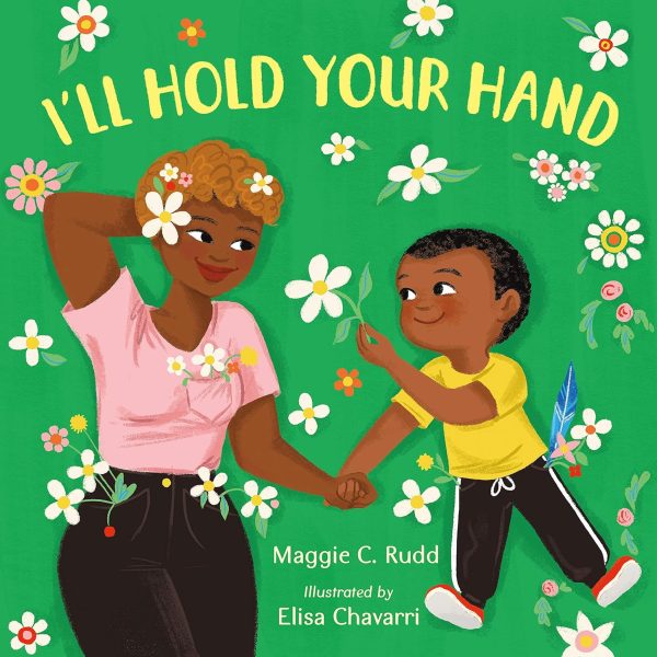 I’ll Hold Your Hand by Maggie C. Rudd