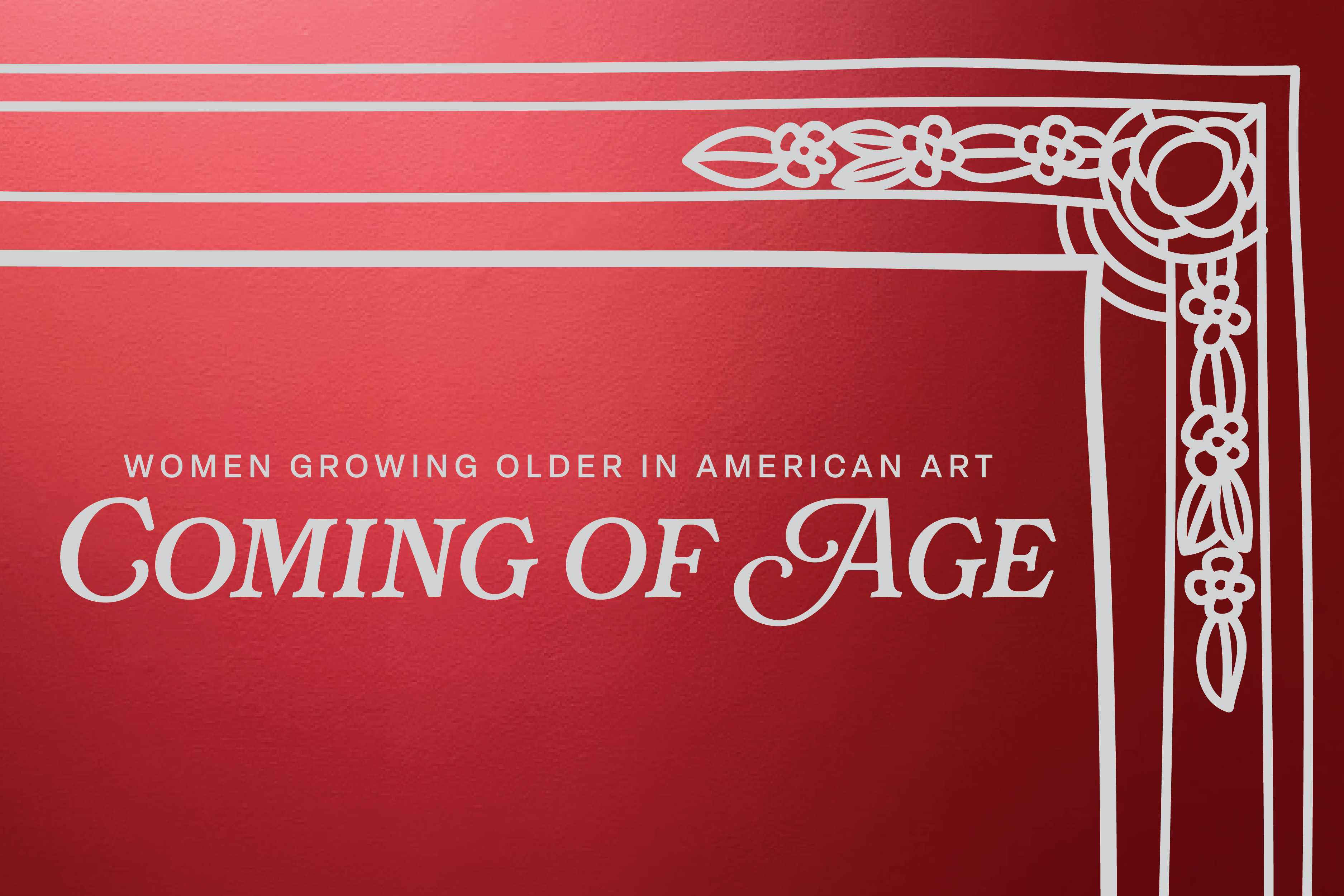 Coming of Age: Women Growing Older in American Art - Wichita Art Museum