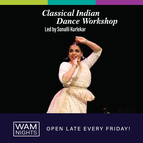 Classical Indian Dance Workshop: Led by Sonalli Kurlekar