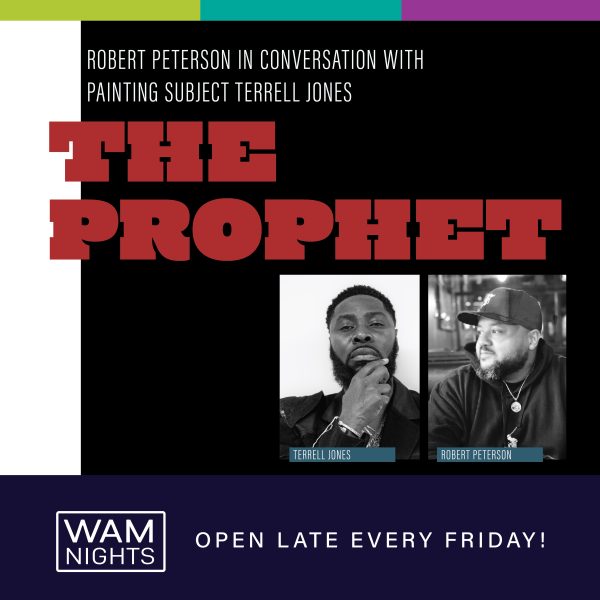 WAM Nights: Robert Peterson in Conversation with Terrell Jones on The Prophet