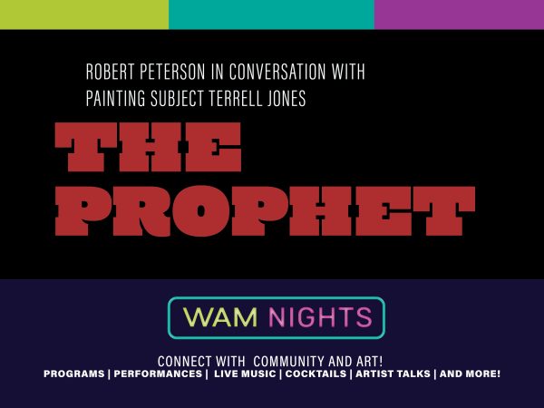 WAM Nights: Robert Peterson in Conversation with Terrell Jones on The Prophet