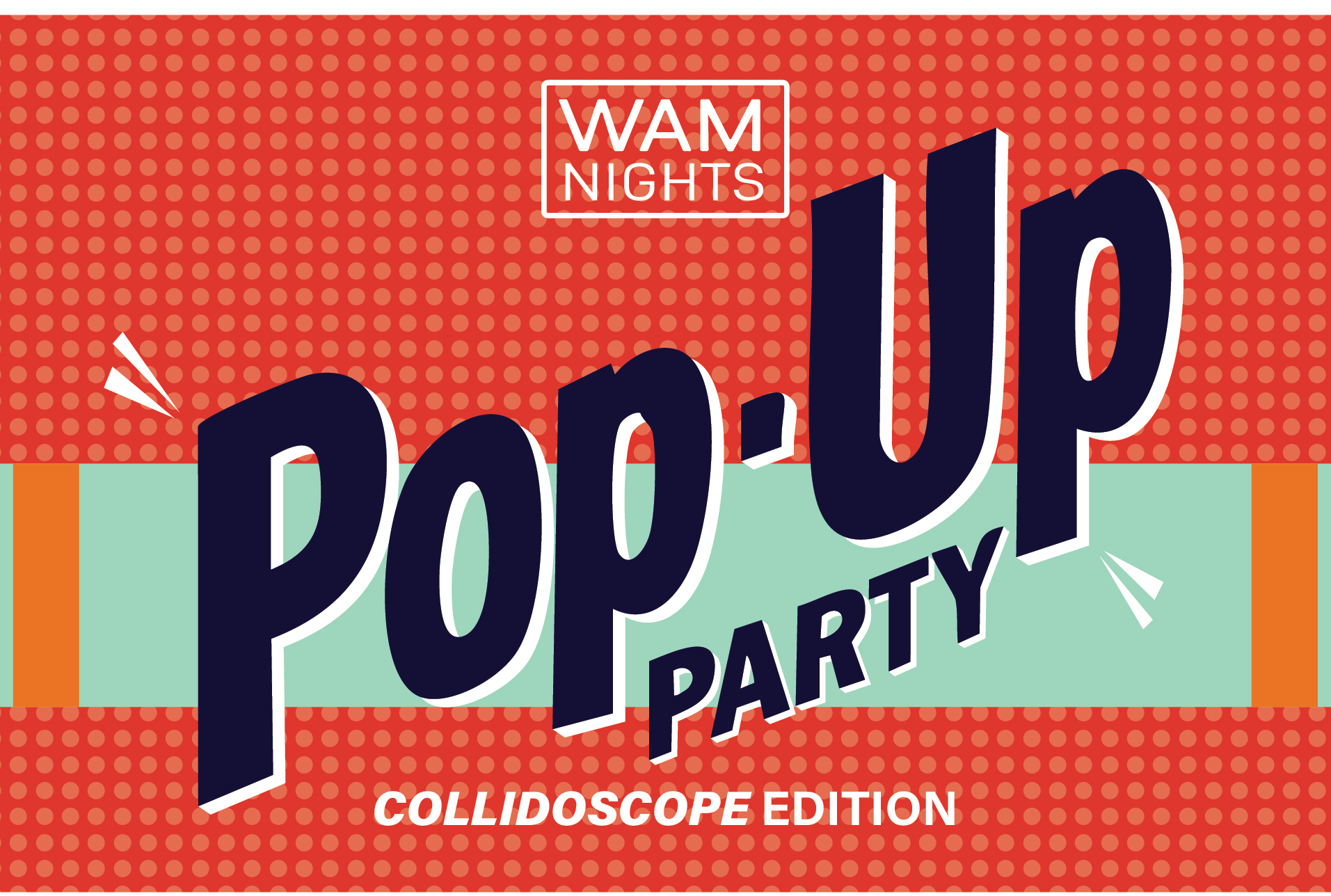 WAM Nights: Pop-Up Party: 