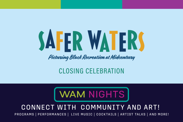 alt= WAM Nights, Safer Waters: Picturing Black Recreation at the Mid-Century exhibition closing banner, dark blue, light blue, swing