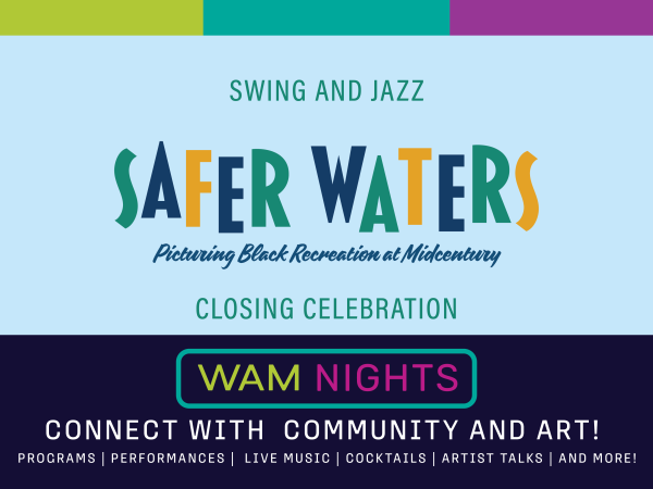 alt= WAM Nights, Safer Waters: Picturing Black Recreation at the Mid-Century exhibition closing banner, dark blue, light blue, swing and jazz