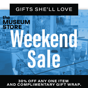 alt= Weekend Sale at The Museum Store, 20% off, blue image of museum store glass counter
