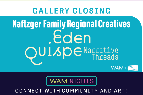 alt= Eden Quispe Gallery Closing, blue banner, WAM Nights