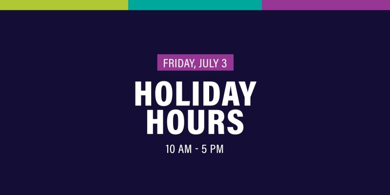 alt= Friday, July 3rd, Holiday Hours, WAM closes early at 5 PM, dark blue banner