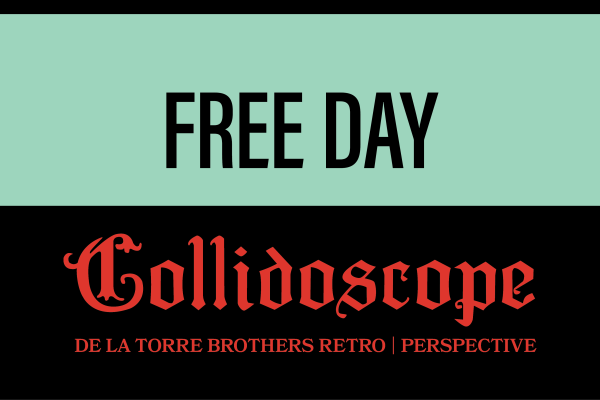 alt= Free day, 'Collidoscope: de la Torre Brothers Retro-Perspective' banner