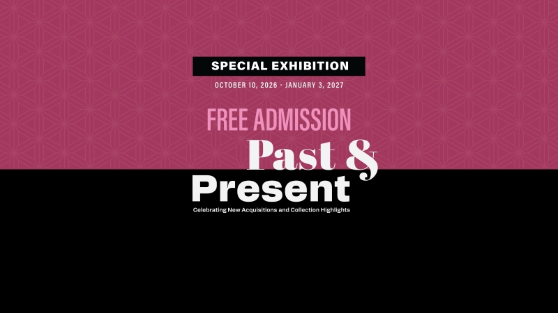 Past and Present Exhibition. Opening Soon. Free Admission
